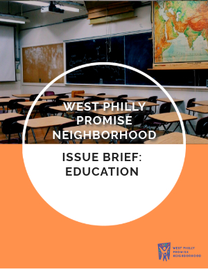 West Philly Promise Neighborhood Issue Brief Education
